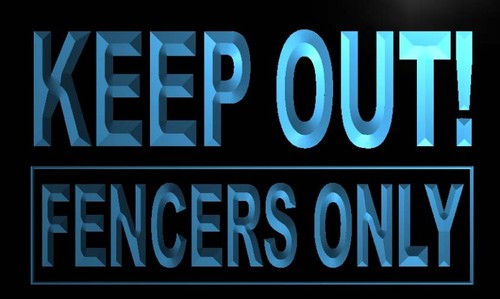 Keep out Fencers Only LED Neon Light Sign